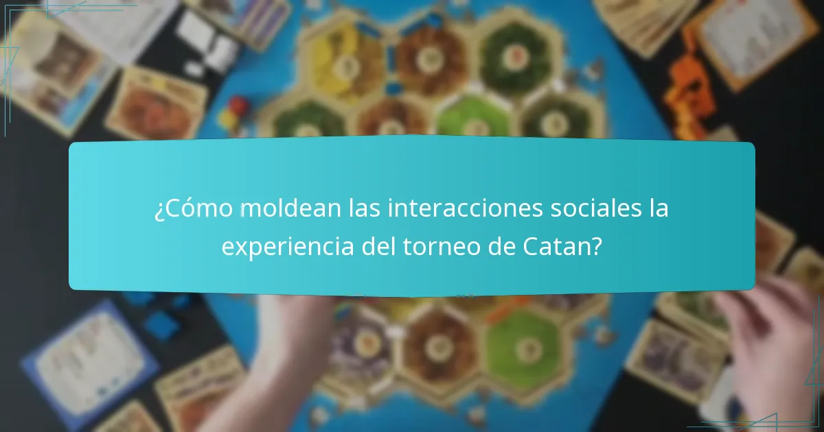 ¿Cómo moldean las interacciones sociales la experiencia del torneo de Catan?