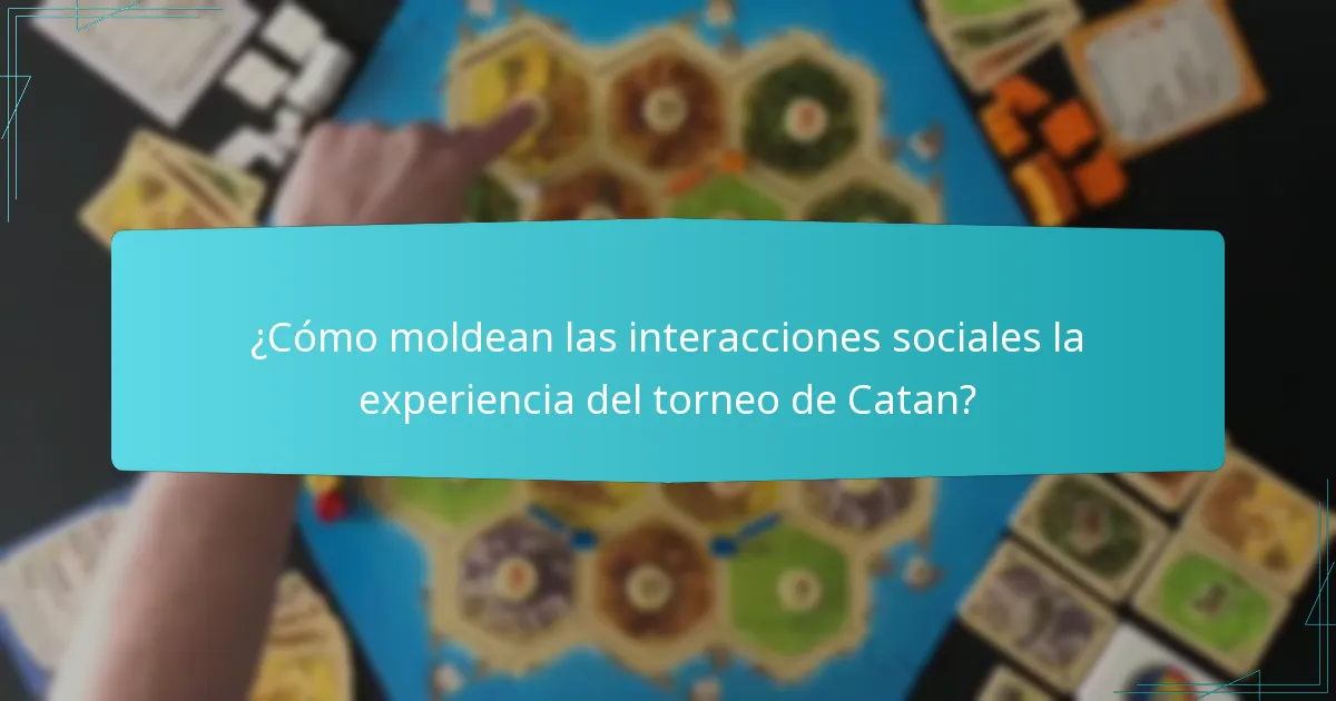 ¿Cómo moldean las interacciones sociales la experiencia del torneo de Catan?