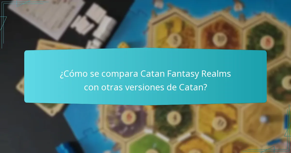 ¿Qué desafíos únicos enfrentan los jugadores en Catan Fantasy Realms?