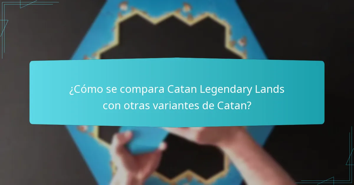 ¿Cuáles son los giros en la jugabilidad de Catan Legendary Lands?