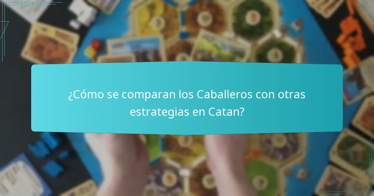 ¿Cómo influyen los Caballeros en las interacciones entre jugadores en Catan?