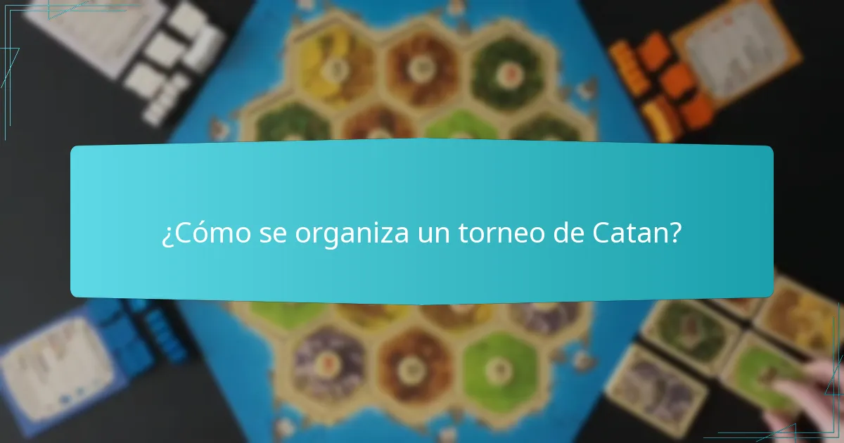 ¿Cómo se organiza un torneo de Catan?