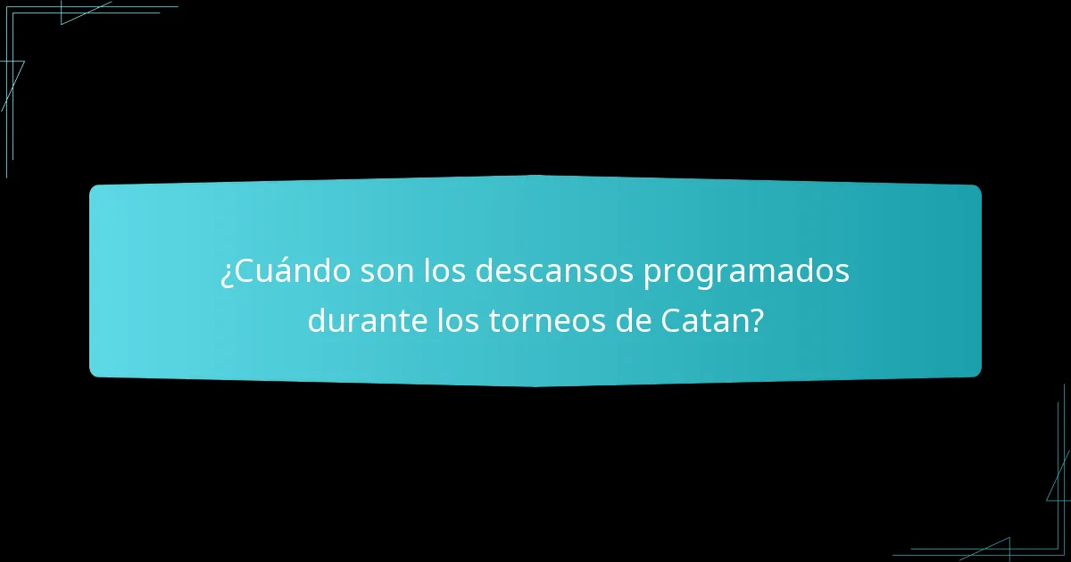 ¿Cuáles son las mejores prácticas para gestionar el tiempo en los torneos de Catan?