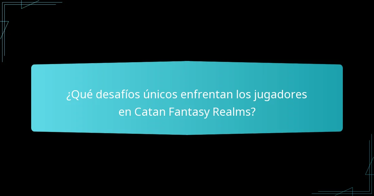 ¿Cómo se compara Catan Fantasy Realms con otras versiones de Catan?